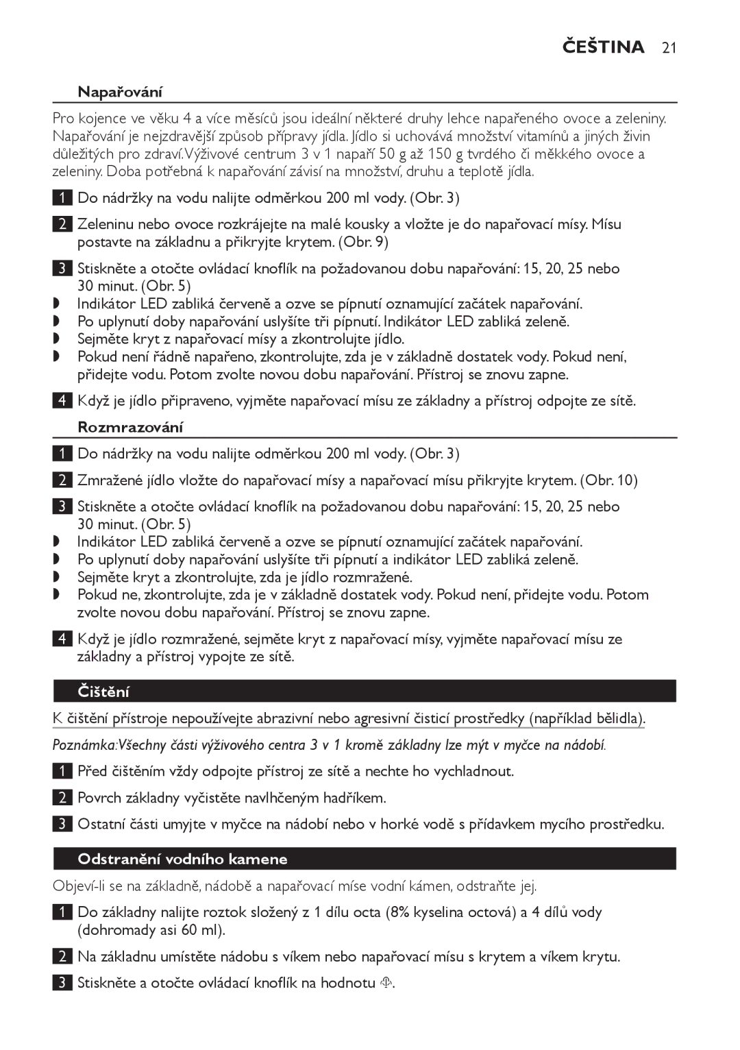 Philips SCF280 manual Napařování, Rozmrazování, Čištění, Odstranění vodního kamene 