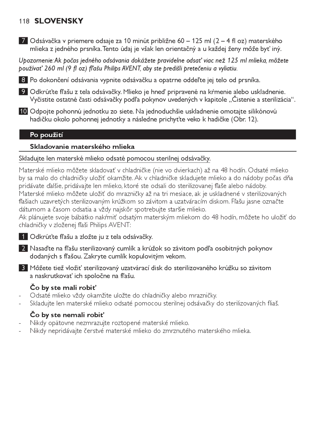 Philips SCF334, SCF332 manual Skladovanie materského mlieka, Čo by ste mali robiť, Čo by ste nemali robiť 