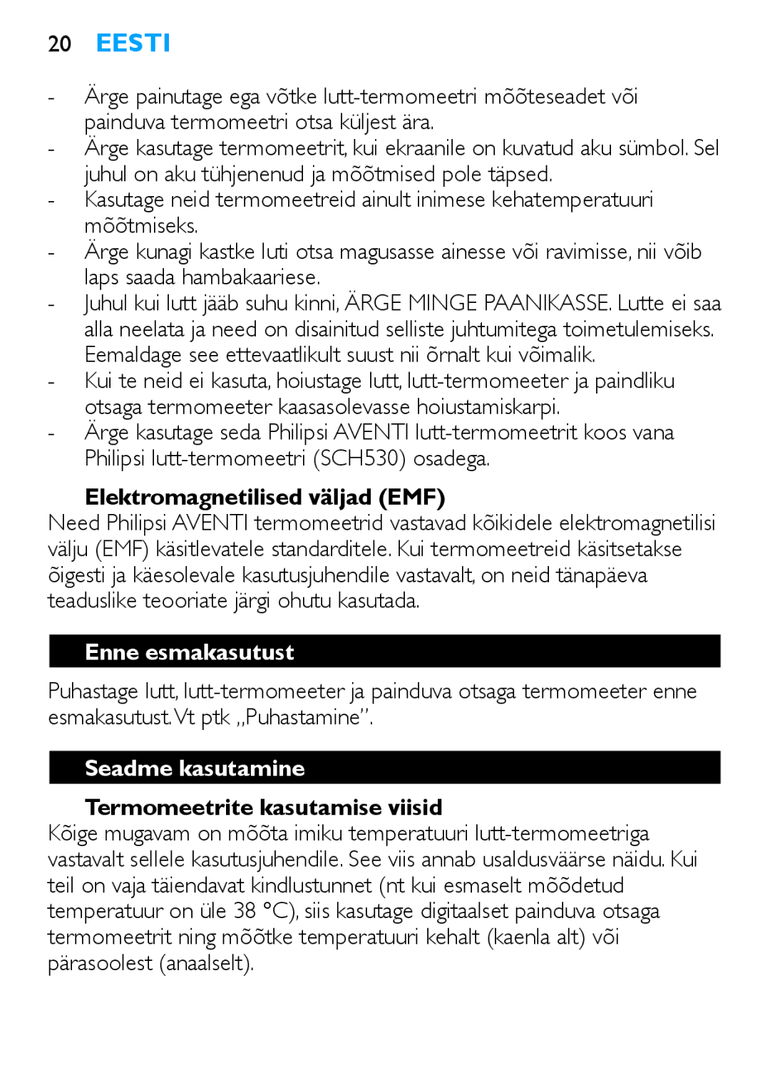 Philips SCH540 manual Elektromagnetilised väljad EMF, Enne esmakasutust, Seadme kasutamine, Termomeetrite kasutamise viisid 