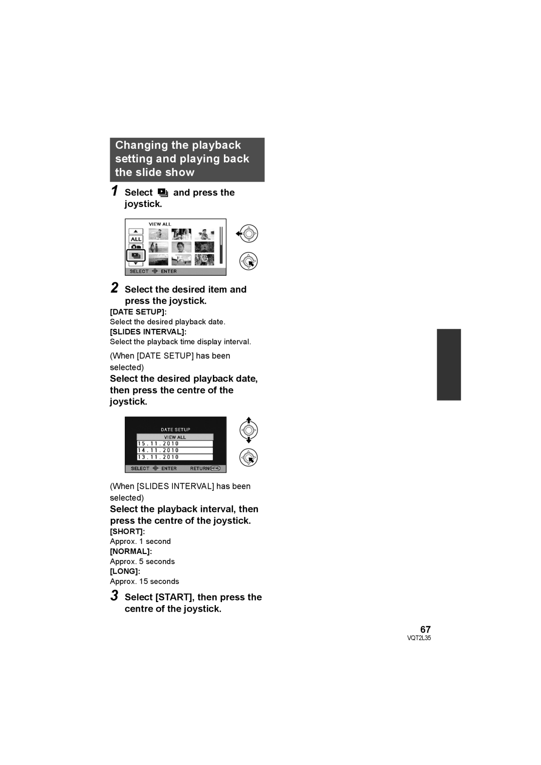 Philips SDR-S50 Select START, then press the centre of the joystick, Date Setup, Slides Interval, Short, Long 