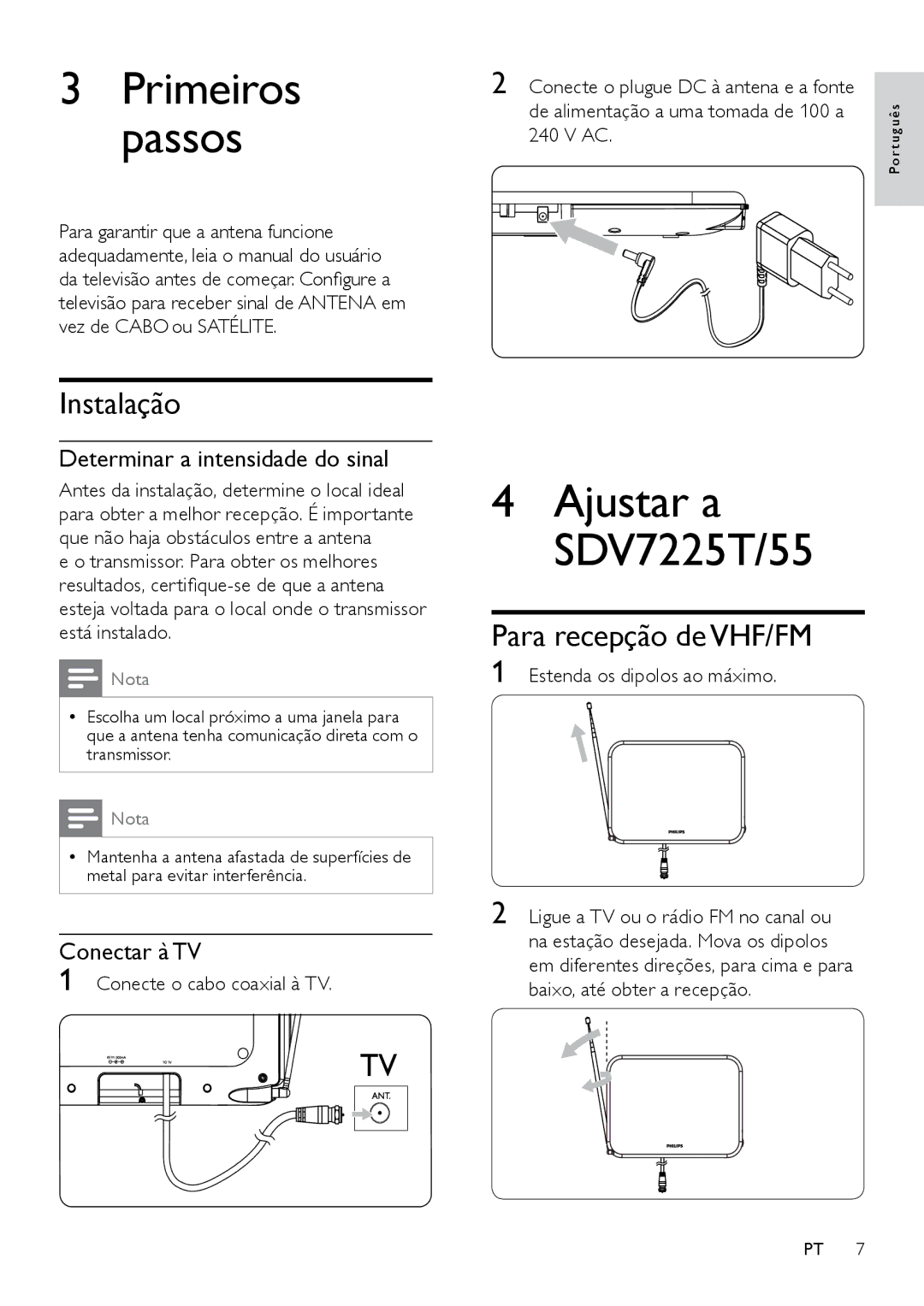 Philips SDV7225T/55 Instalação, Para recepção de VHF/FM, Conecte o cabo coaxial à TV, Estenda os dipolos ao máximo 