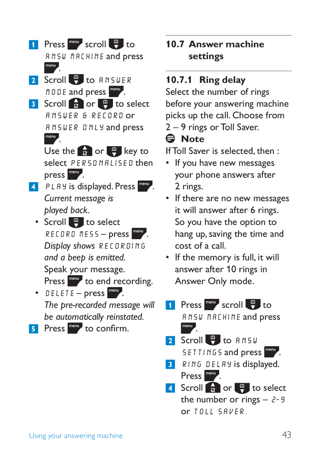 Philips SE245 manual Use the or key to, Press Play is displayed. Press, Press to end recording Delete press 