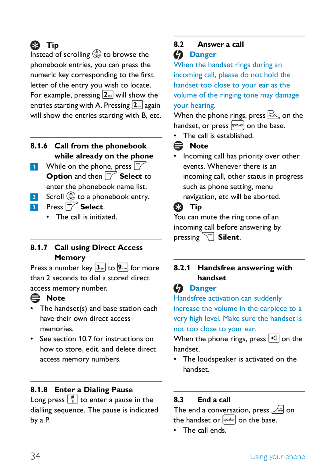 Philips SE6581B/17 While on the phone, press o Option and then o Select to, Call using Direct Access Memory, Answer a call 