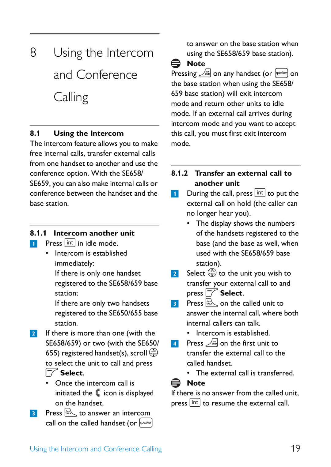 Philips SE6590B/37 manual Intercom another unit 1 Press i in idle mode, Transfer an external call to another unit 