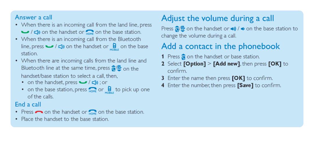 Philips SE888 quick start Adjust the volume during a call, Add a contact in the phonebook, Answer a call, End a call 