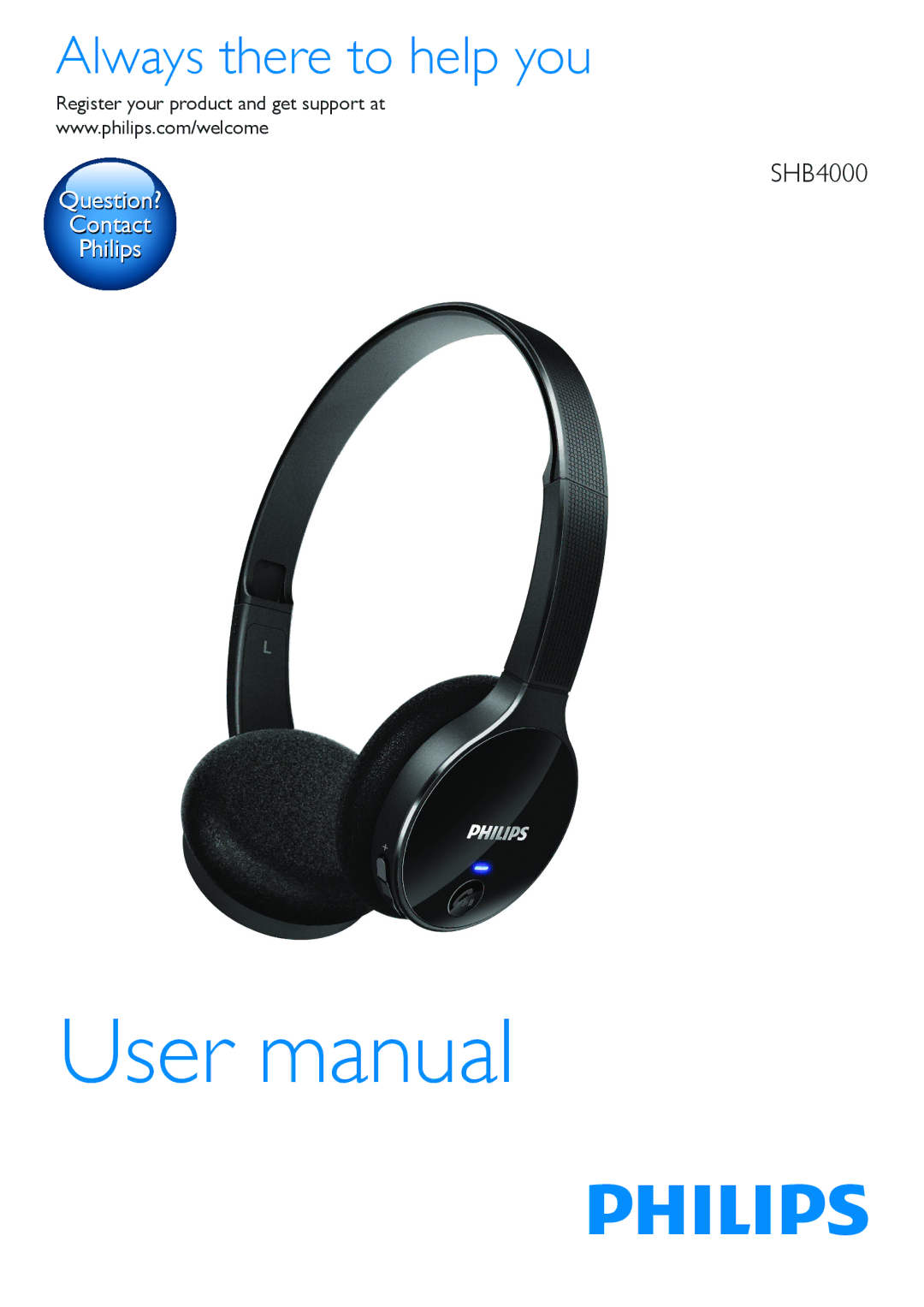 Philips SHB4000 user manual Always there to help you 