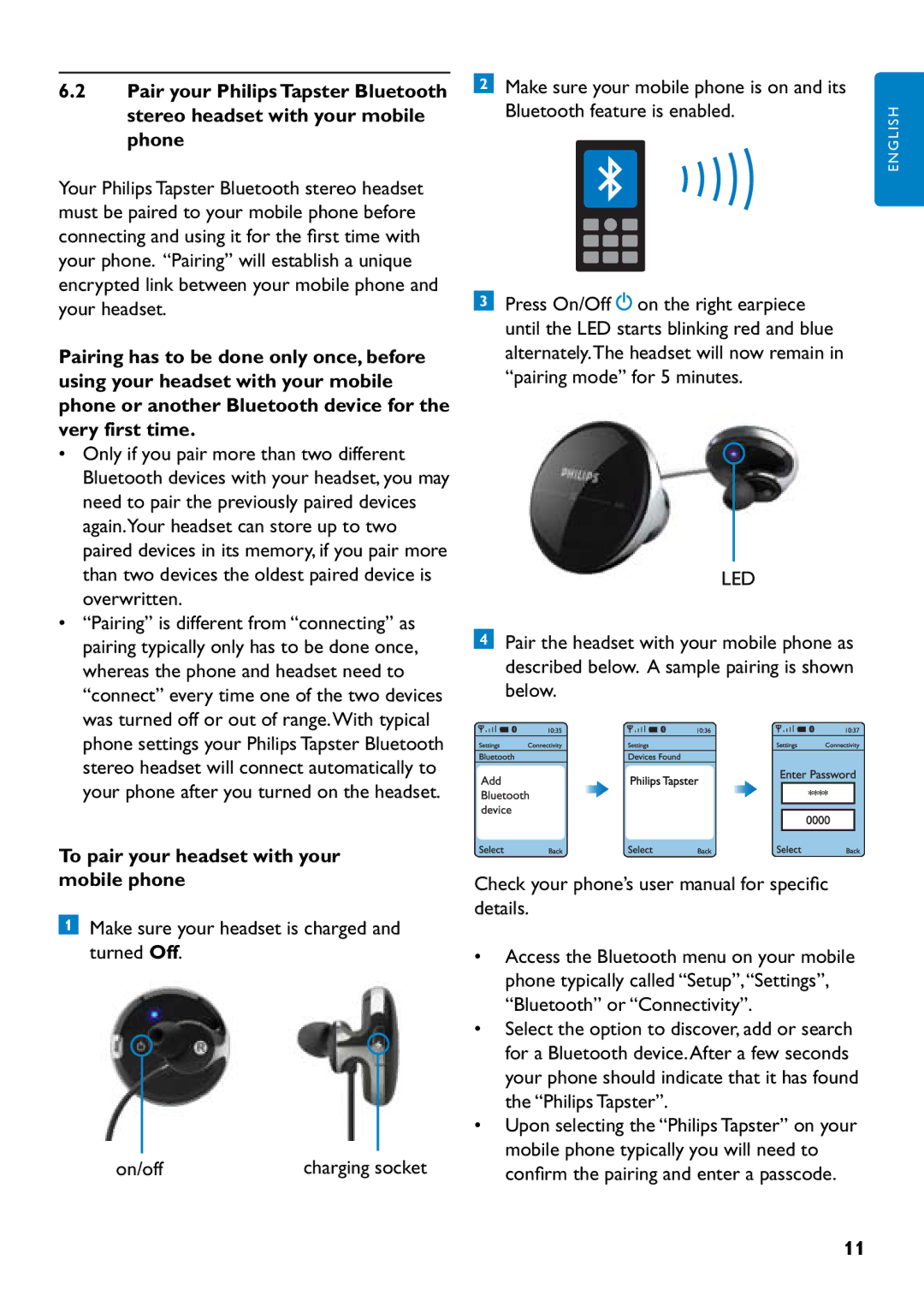 Philips SHB7110/37 To pair your headset with your mobile phone, Make sure your headset is charged and turned Off On/off 