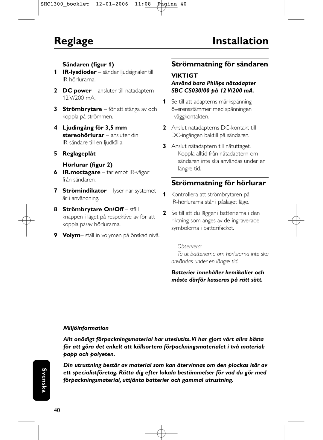 Philips SHC1300 manual ReglageInstallation, Strömmatning för sändaren, Strömmatning för hörlurar, Miljöinformation 