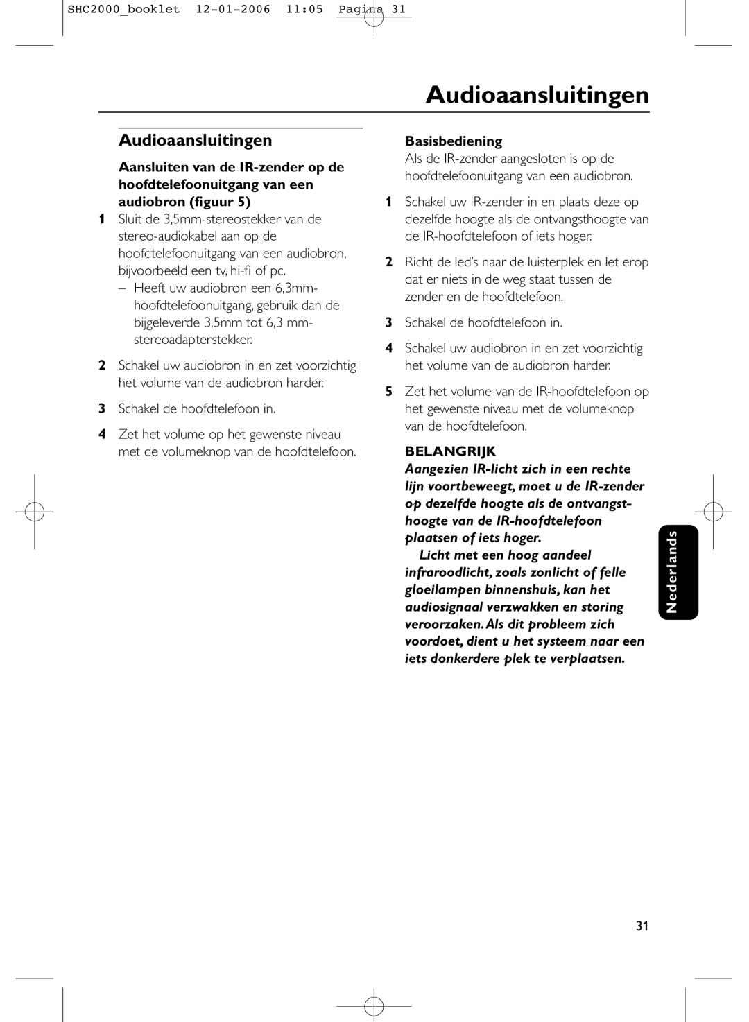 Philips SHC2000 manual Audioaansluitingen, Schakel de hoofdtelefoon, Basisbediening 