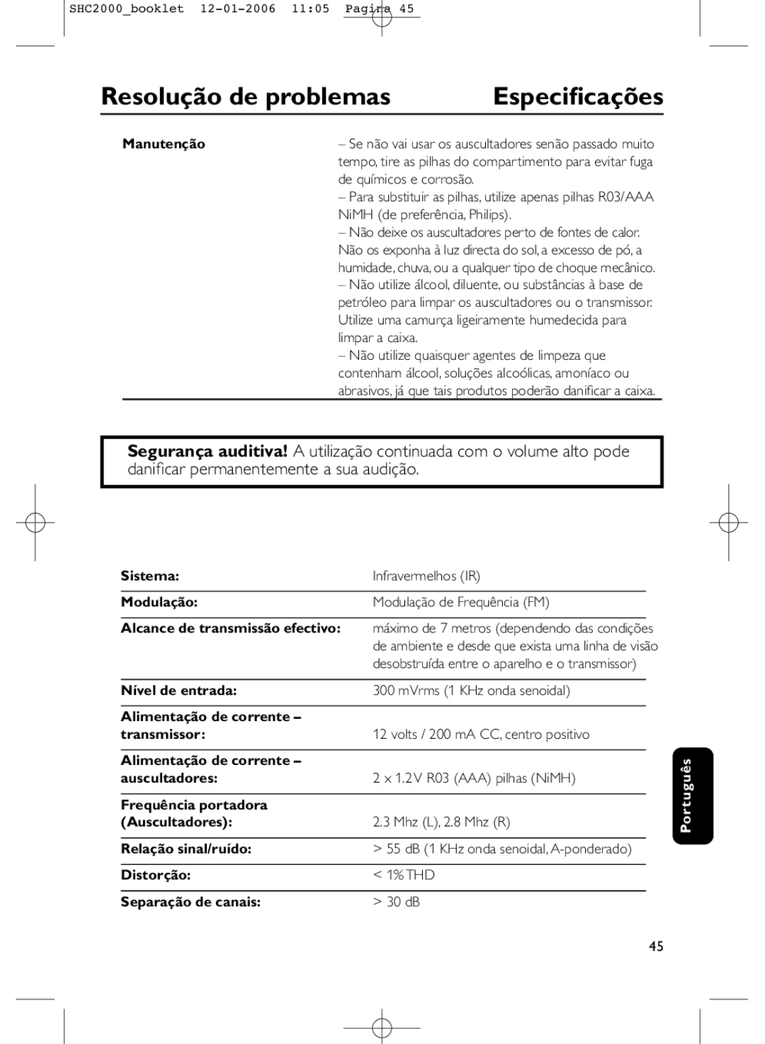 Philips SHC2000 manual Especiﬁcações, Manutenção, Distorção THD Separação de canais 30 dB 