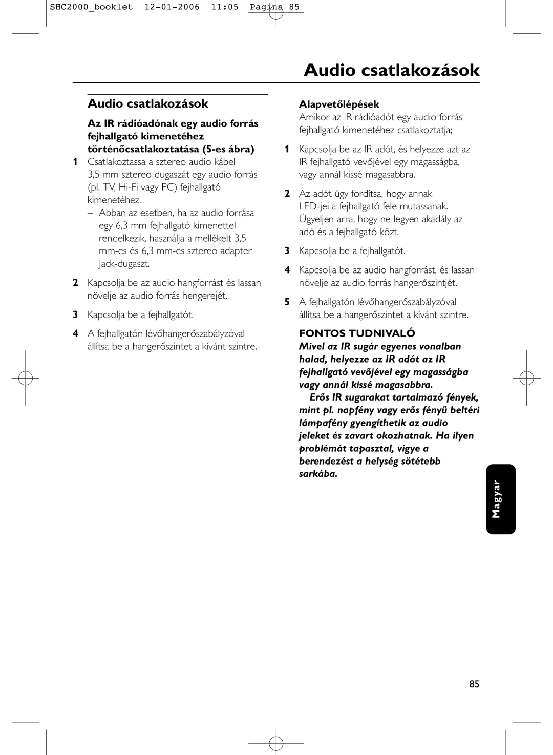 Philips SHC2000 manual Audio csatlakozások, Alapvetőlépések, Az IR rádióadónak egy audio forrás, Fejhallgató kimenetéhez 