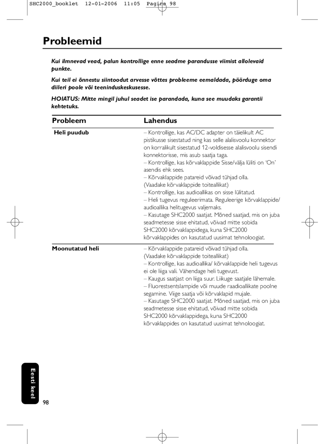 Philips SHC2000 manual Probleemid, Probleem Lahendus, Heli puudub, Moonutatud heli 