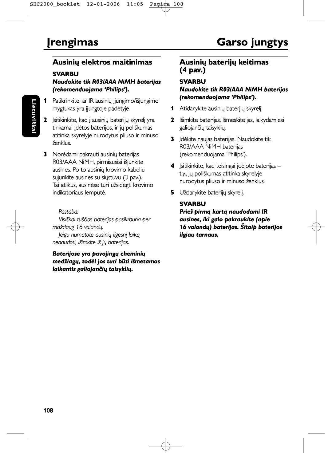 Philips SHC2000 manual Įrengimas, Garso jungtys, Ausinių elektros maitinimas, Ausinių baterijų keitimas 4 pav, Lietuviškai 