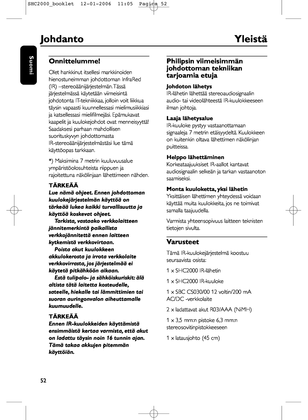 Philips SHC2000 manual Johdanto, Yleistä, Onnittelumme, Varusteet, Suomi, Tärkeää, Johdoton lähetys, Laaja lähetysalue 