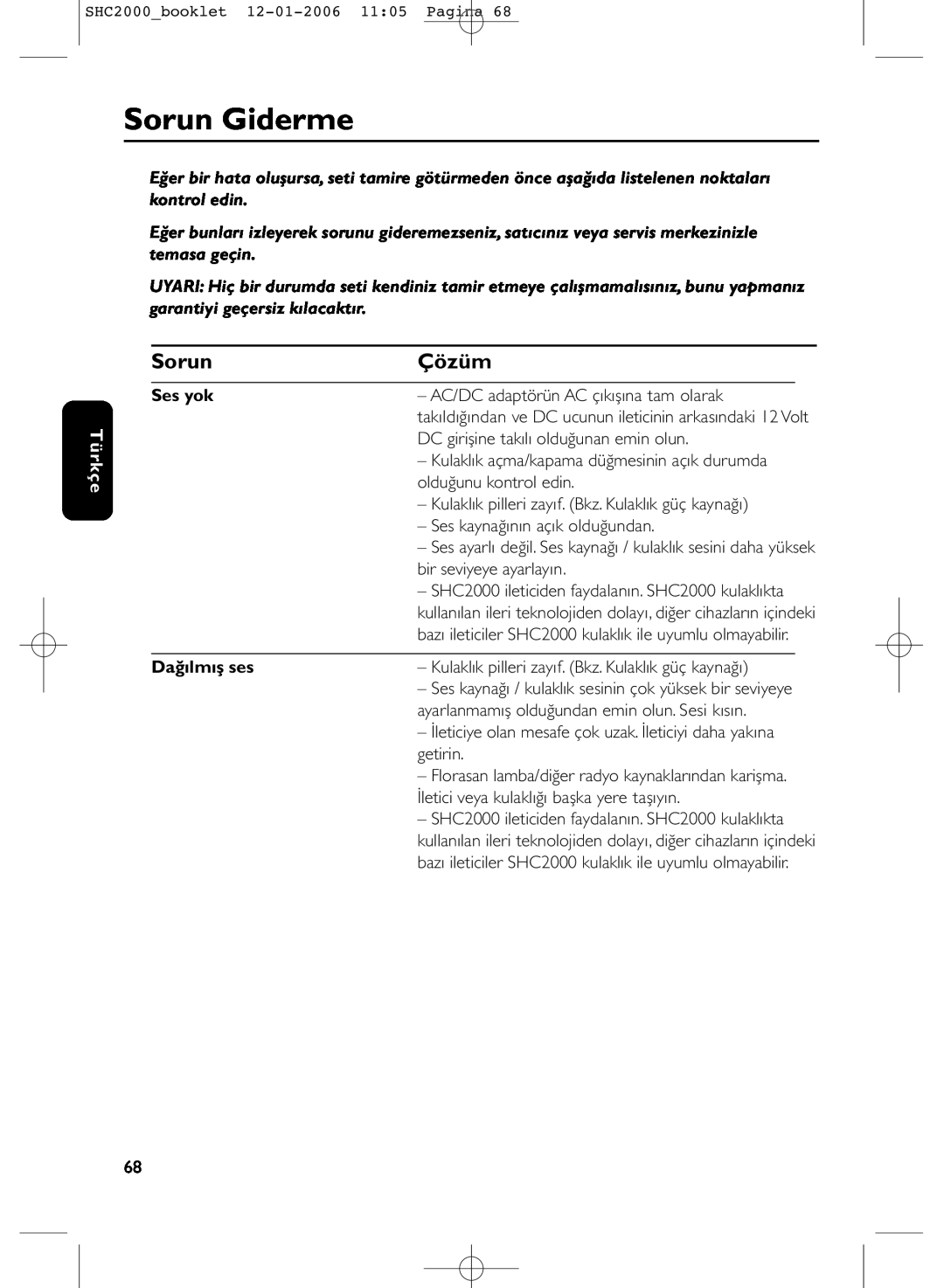 Philips SHC2000 manual Sorun Giderme, Çözüm, Türkçe, Ses yok, Dağılmış ses 
