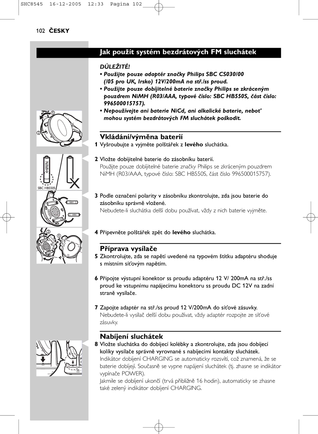 Philips SHC8545 manual Jak použít systém bezdrátových FM sluchátek, Vkládání/výměna baterií, Příprava vysílače, Důležité 