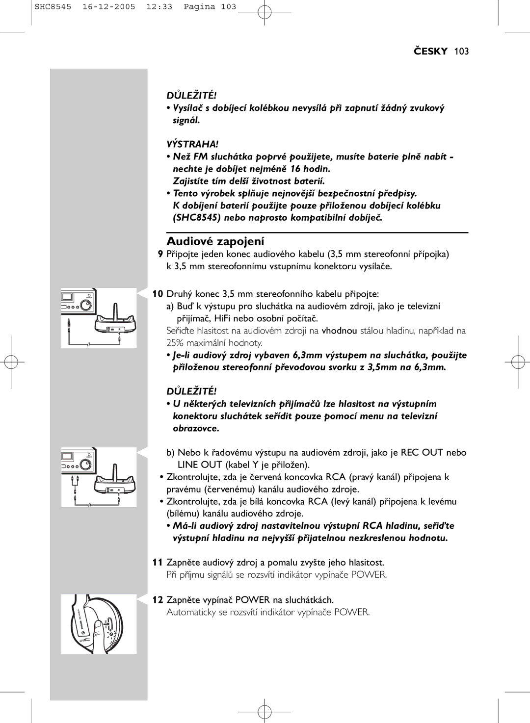 Philips SHC8545 manual Audiové zapojení, Výstraha 