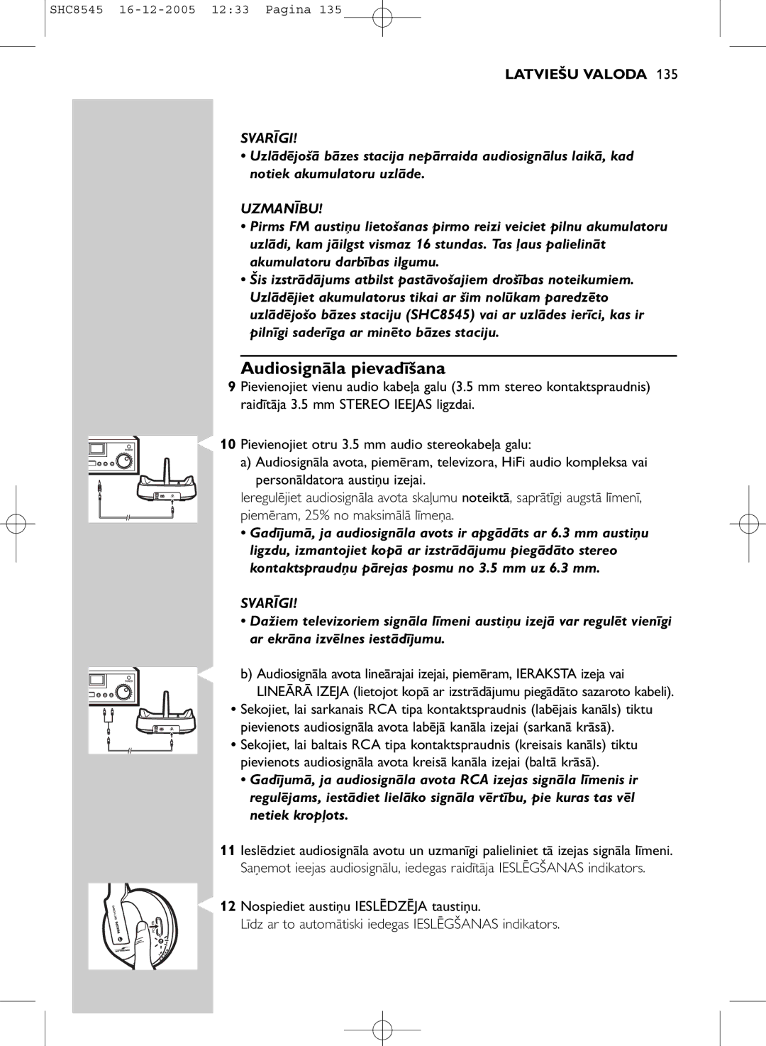 Philips SHC8545 manual Audiosignāla pievadīšana, Uzmanību 