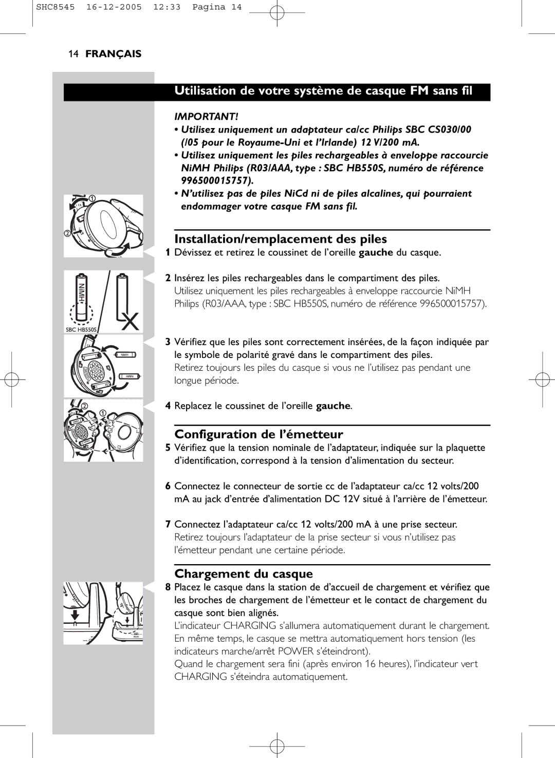 Philips SHC8545 manual Utilisation de votre système de casque FM sans fil, Installation/remplacement des piles 