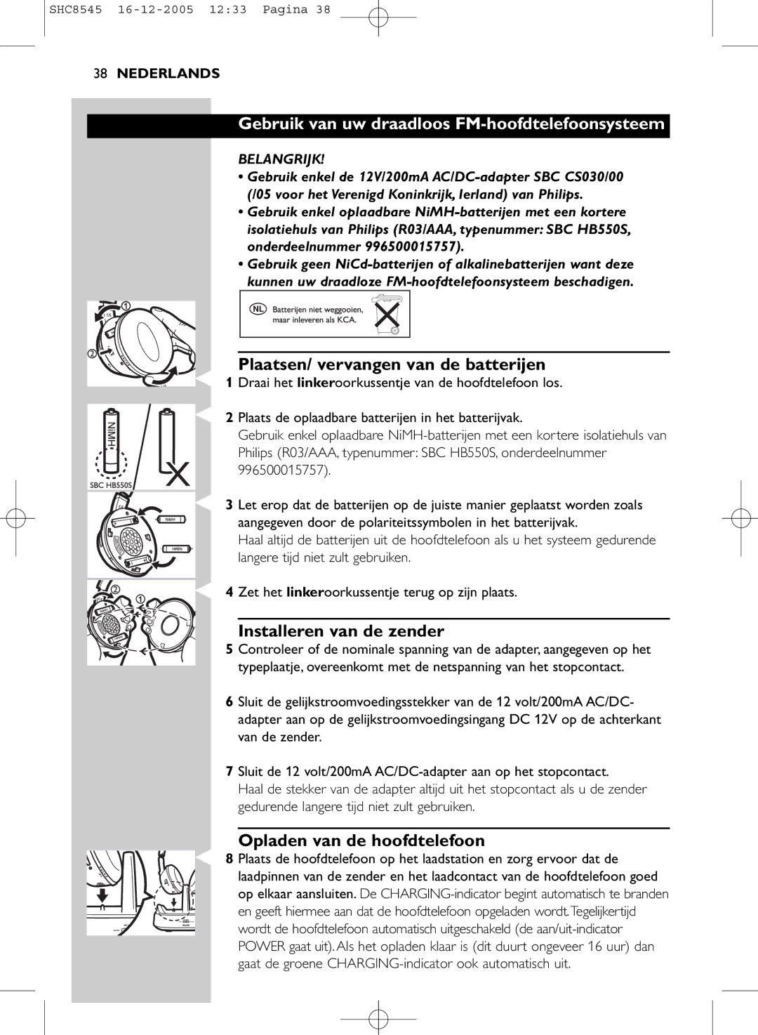 Philips SHC8545 manual Gebruik van uw draadloos FM-hoofdtelefoonsysteem, Plaatsen/ vervangen van de batterijen, Belangrijk 