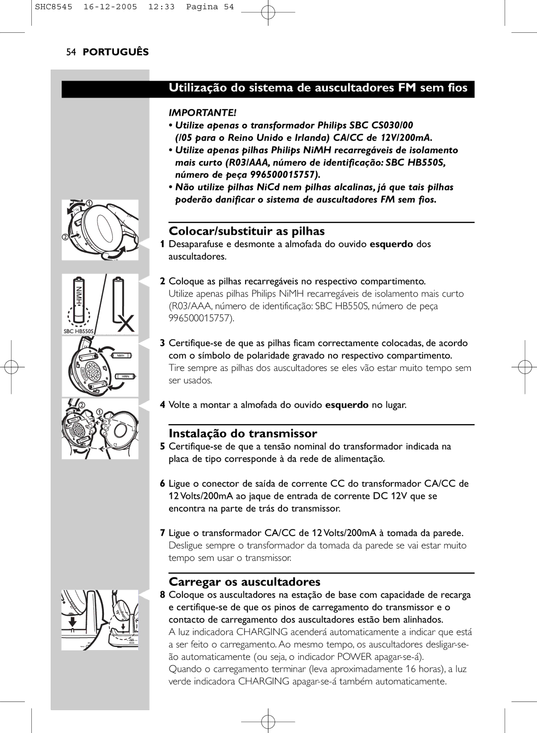 Philips SHC8545 manual Utilização do sistema de auscultadores FM sem fios, Colocar/substituir as pilhas 