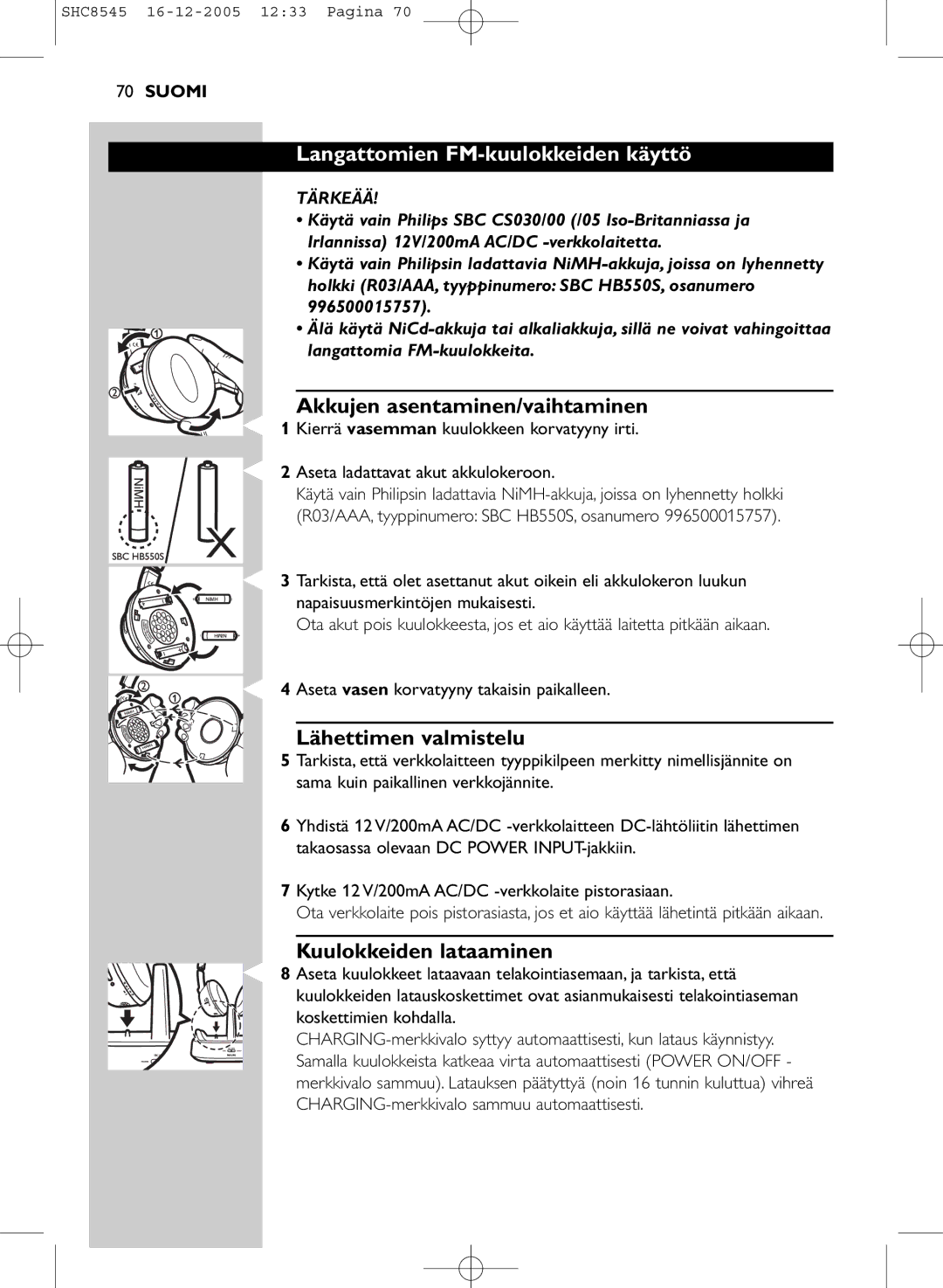 Philips SHC8545 manual Langattomien FM-kuulokkeiden käyttö, Akkujen asentaminen/vaihtaminen, Lähettimen valmistelu, Tärkeää 