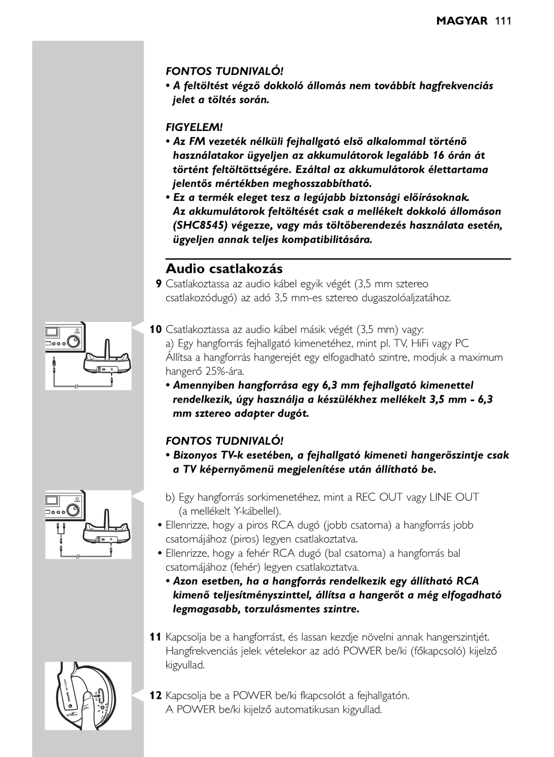 Philips SHC8545/00 manual Audio csatlakozás, Figyelem 