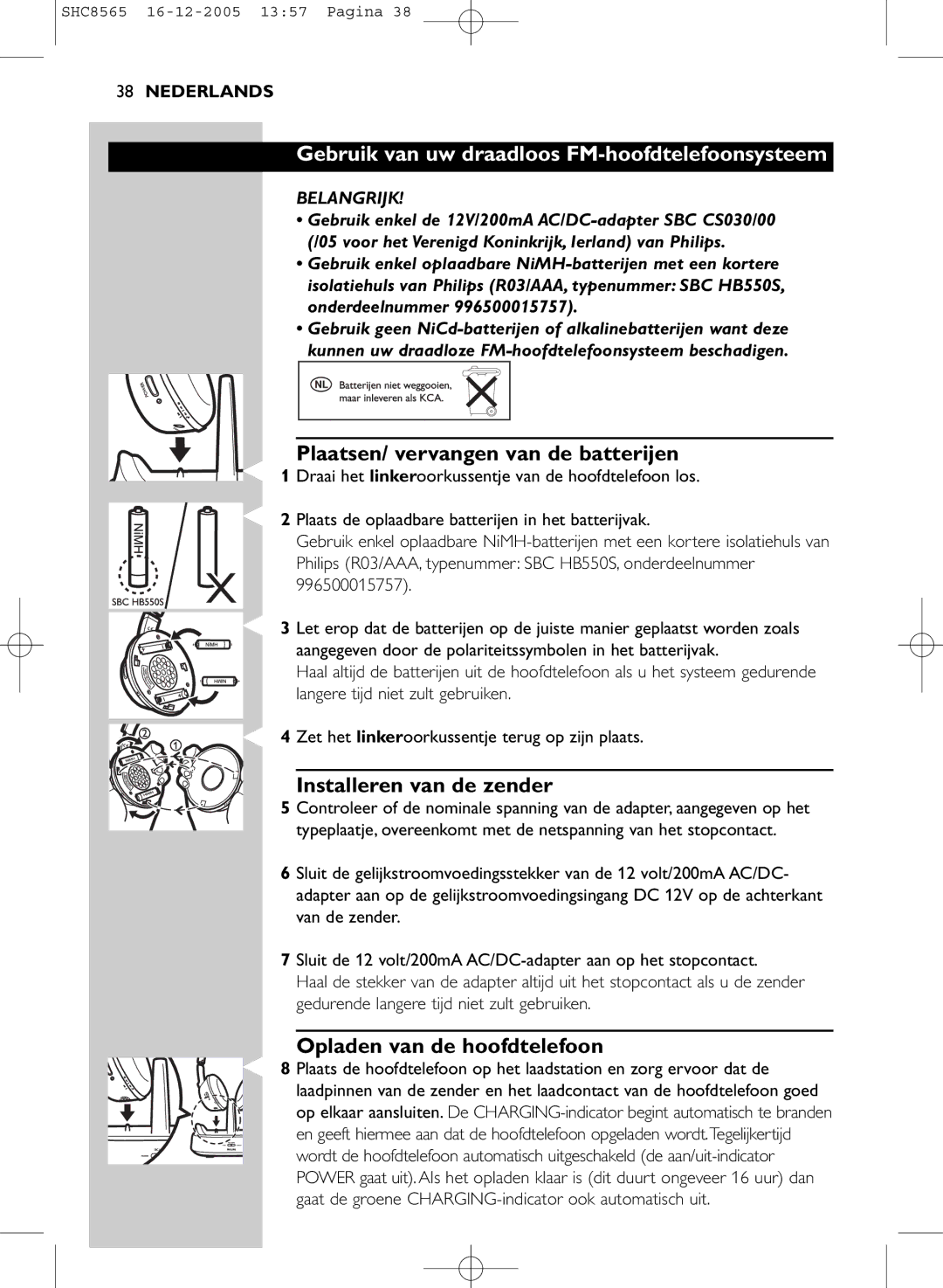 Philips SHC8565 manual Gebruik van uw draadloos FM-hoofdtelefoonsysteem, Plaatsen/ vervangen van de batterijen, Belangrijk 