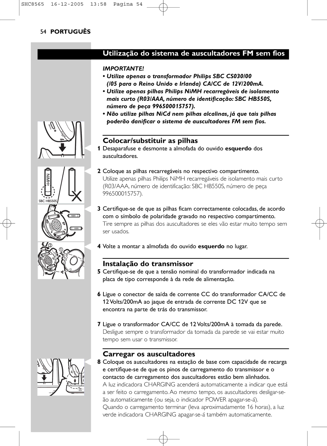 Philips SHC8565 manual Utilização do sistema de auscultadores FM sem fios, Colocar/substituir as pilhas 