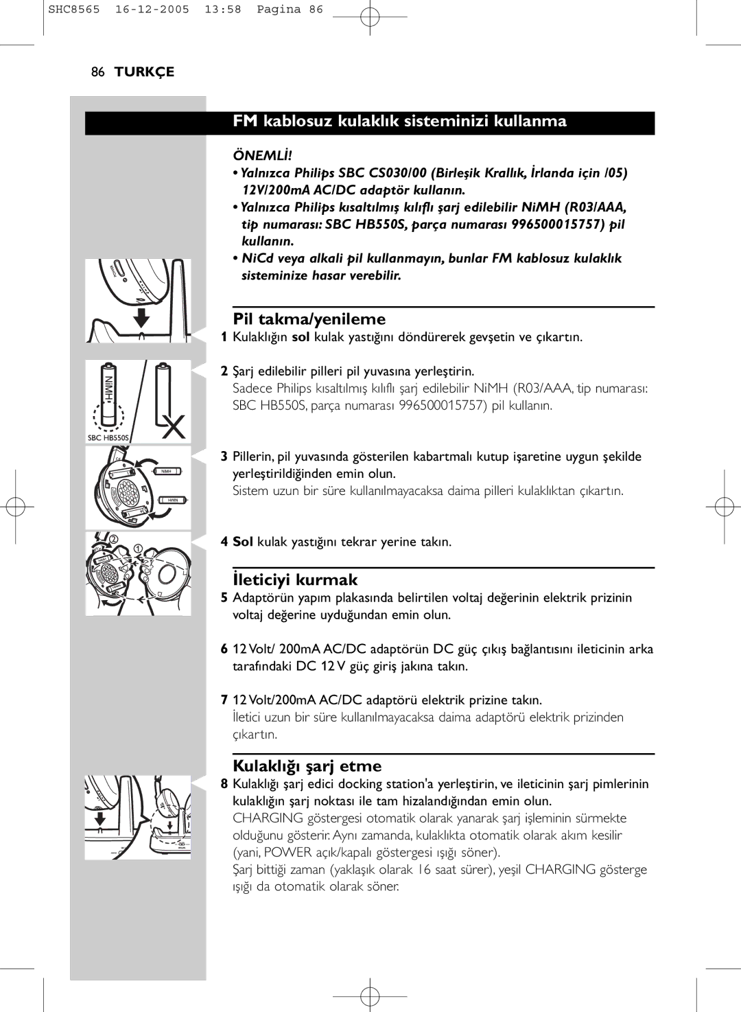 Philips SHC8565 manual FM kablosuz kulaklık sisteminizi kullanma, Pil takma/yenileme, İleticiyi kurmak, Kulaklığı şarj etme 