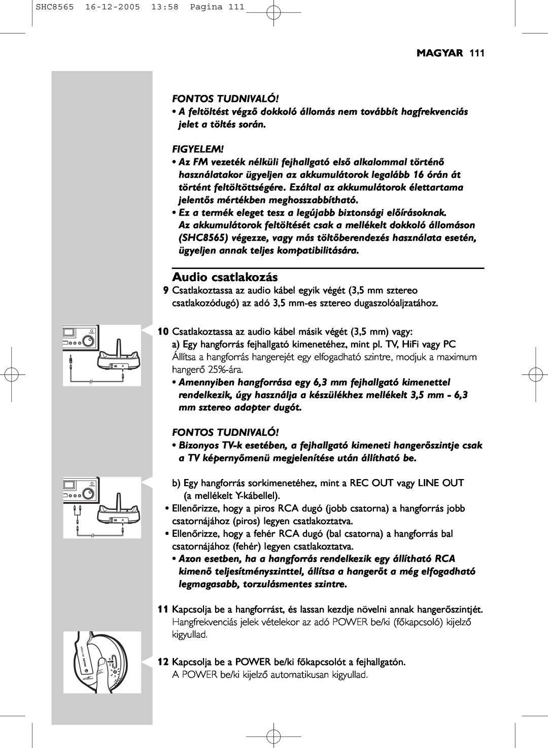 Philips SHC8565 manual Audio csatlakozás, Magyar, Fontos Tudnivaló, Figyelem 