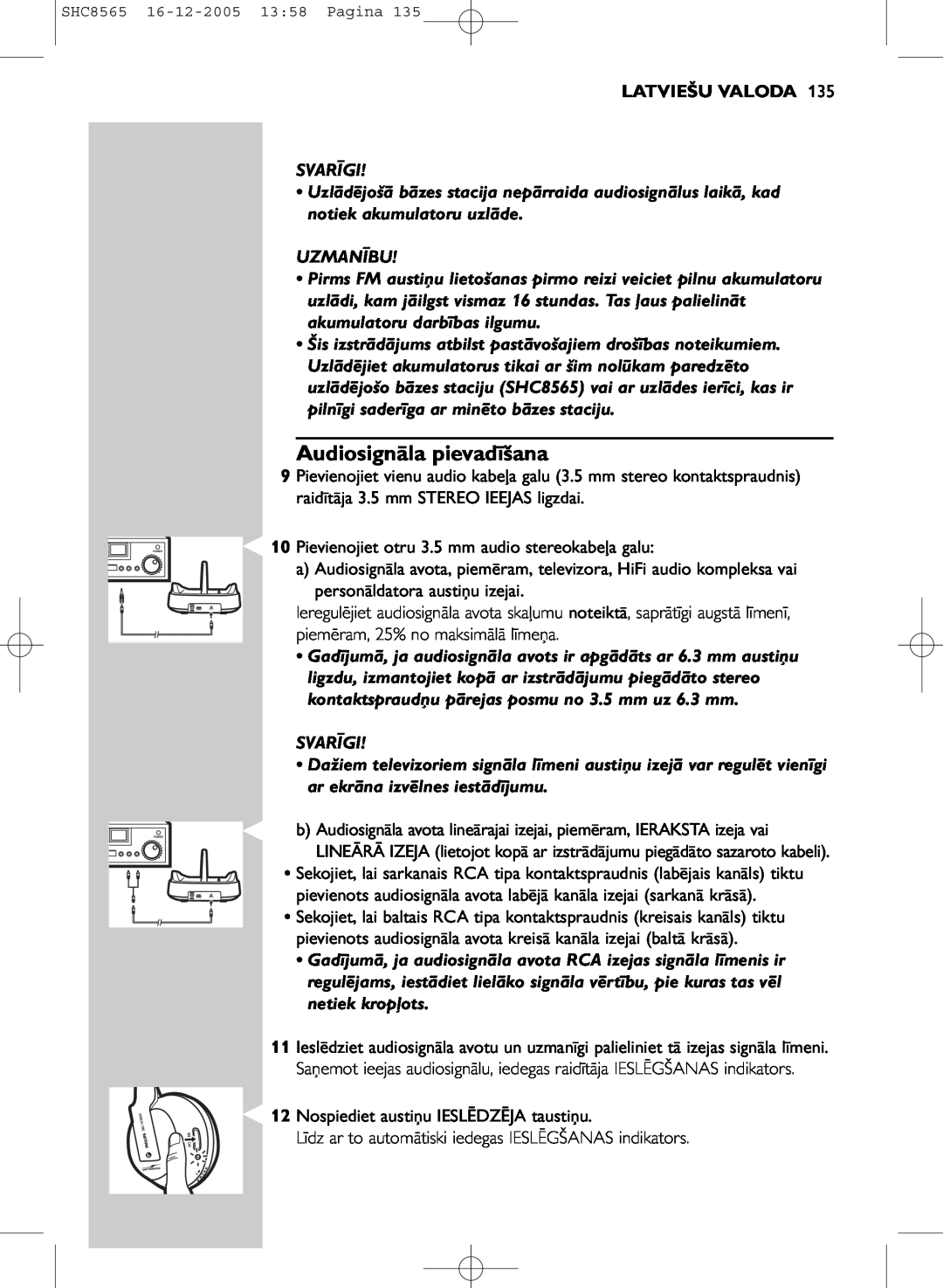 Philips SHC8565 manual Audiosignāla pievadīšana, Latviešu Valoda, Svarīgi, Uzmanību 