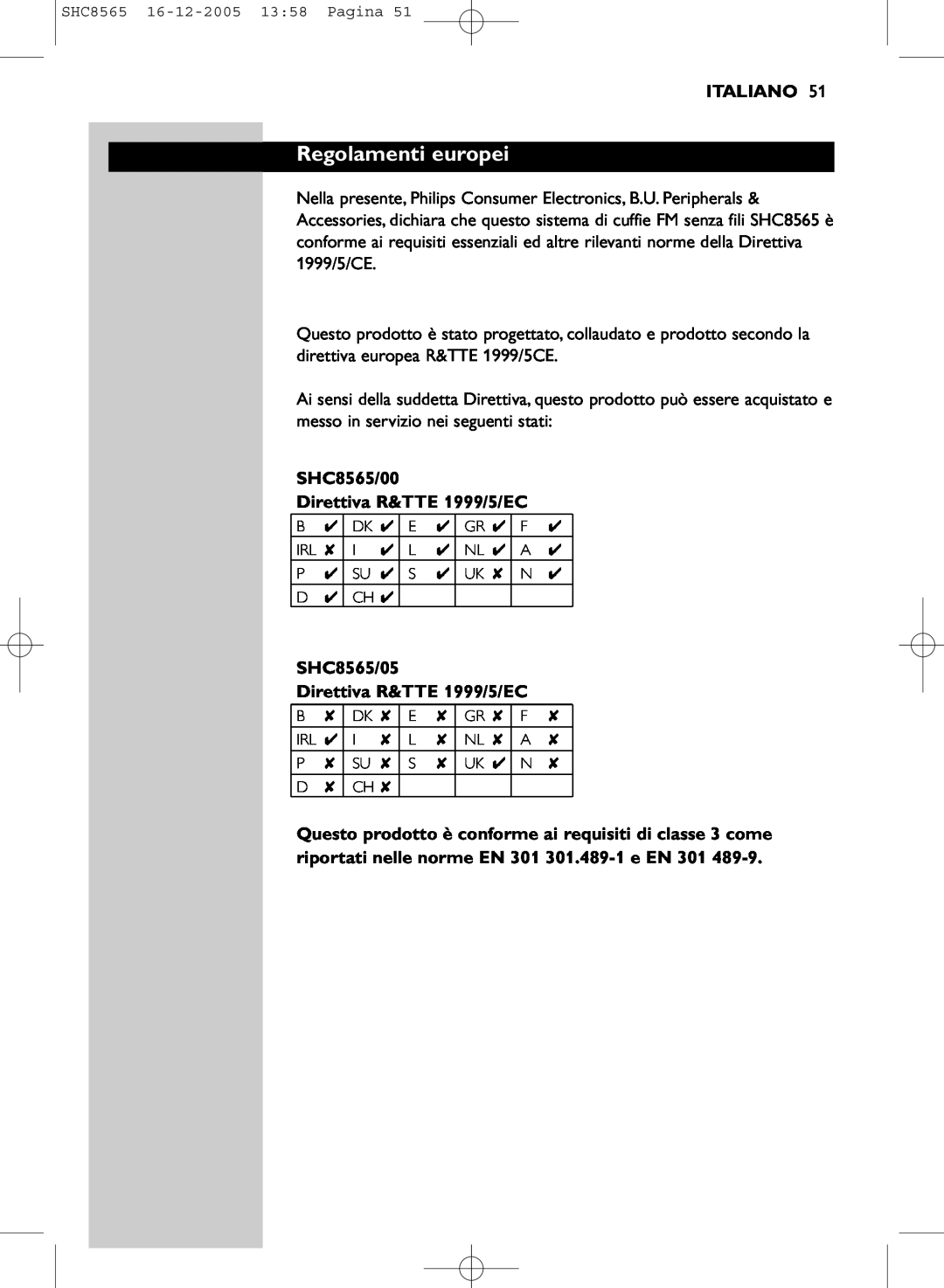Philips manual Regolamenti europei, Italiano, SHC8565/00 Direttiva R&TTE 1999/5/EC, SHC8565/05 Direttiva R&TTE 1999/5/EC 