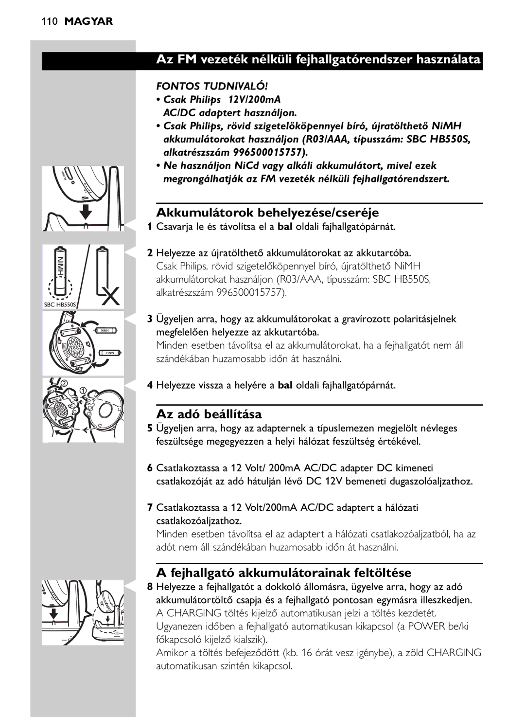 Philips SHC8565/00 manual Az FM vezeték nélküli fejhallgatórendszer használata, Akkumulátorok behelyezése/cseréje 