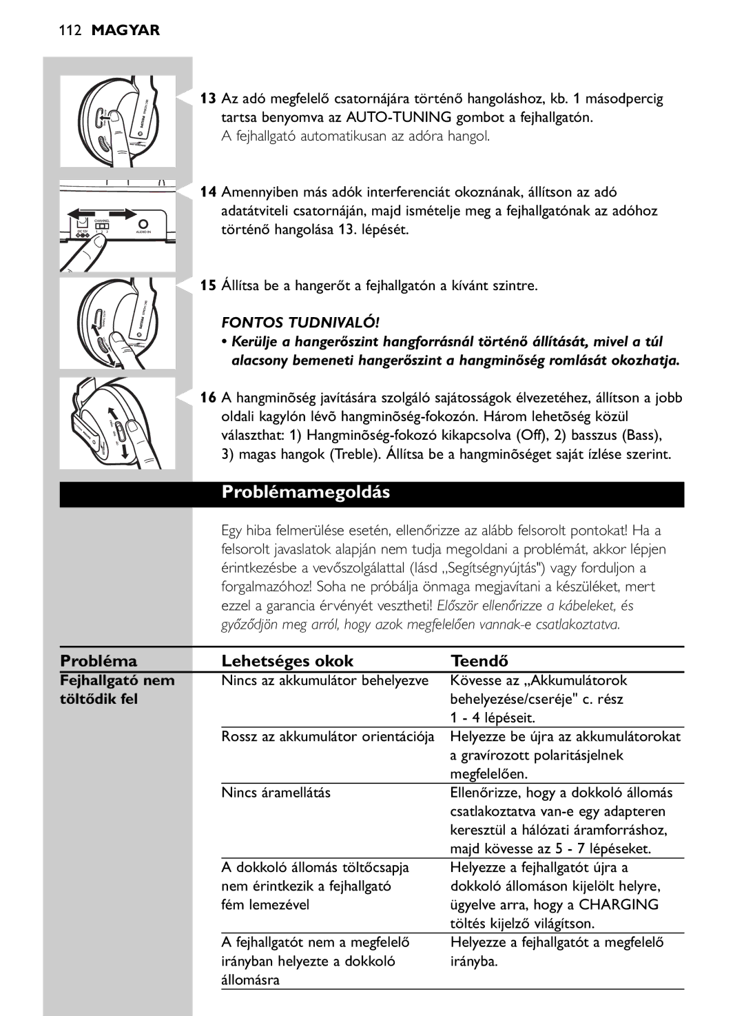 Philips SHC8565/00 manual Problémamegoldás, Probléma Lehetséges okok Teendő, Fejhallgató nem, Töltődik fel 