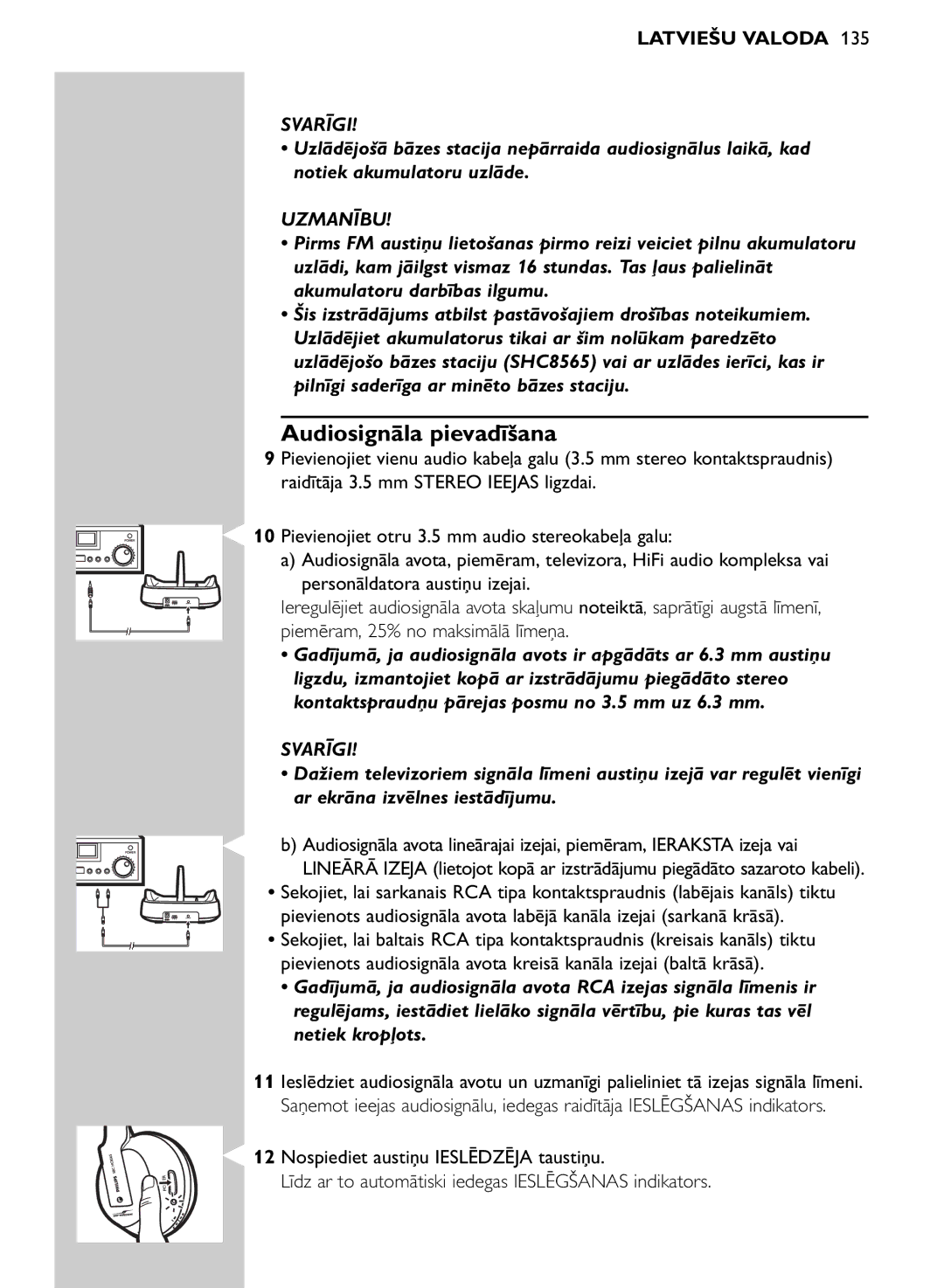 Philips SHC8565/00 manual Audiosignāla pievadīšana, Uzmanību 