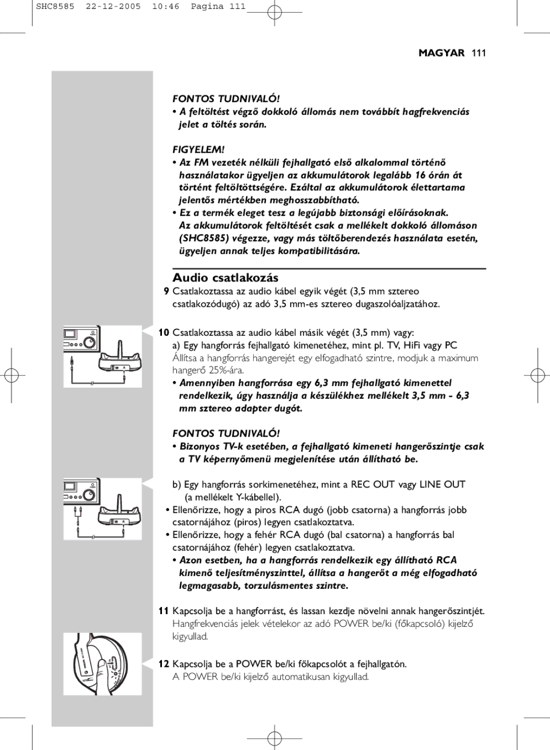 Philips SHC8585/05 manual Audio csatlakozás, Figyelem 