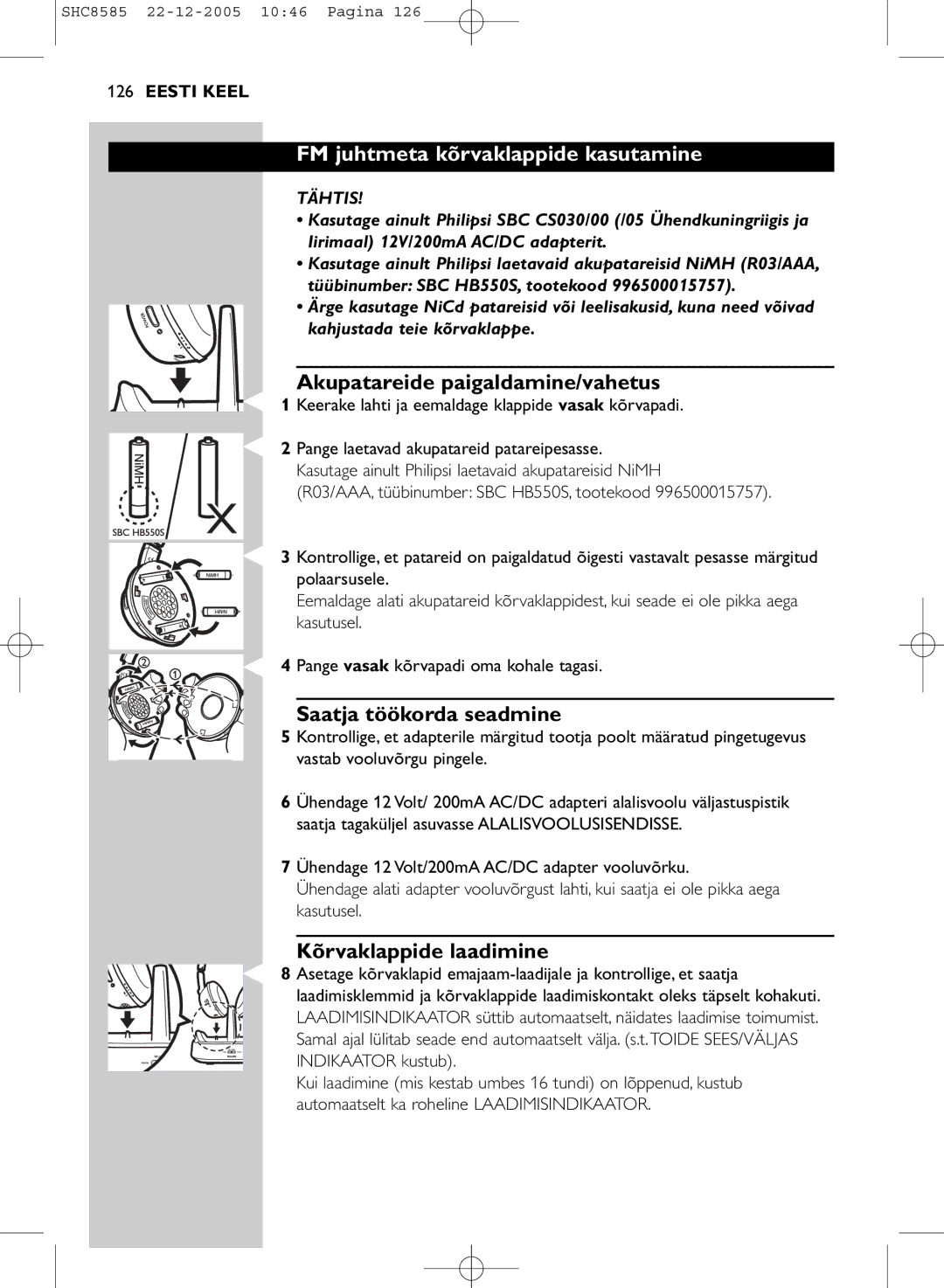 Philips SHC8585/05 manual FM juhtmeta kõrvaklappide kasutamine, Akupatareide paigaldamine/vahetus, Saatja töökorda seadmine 