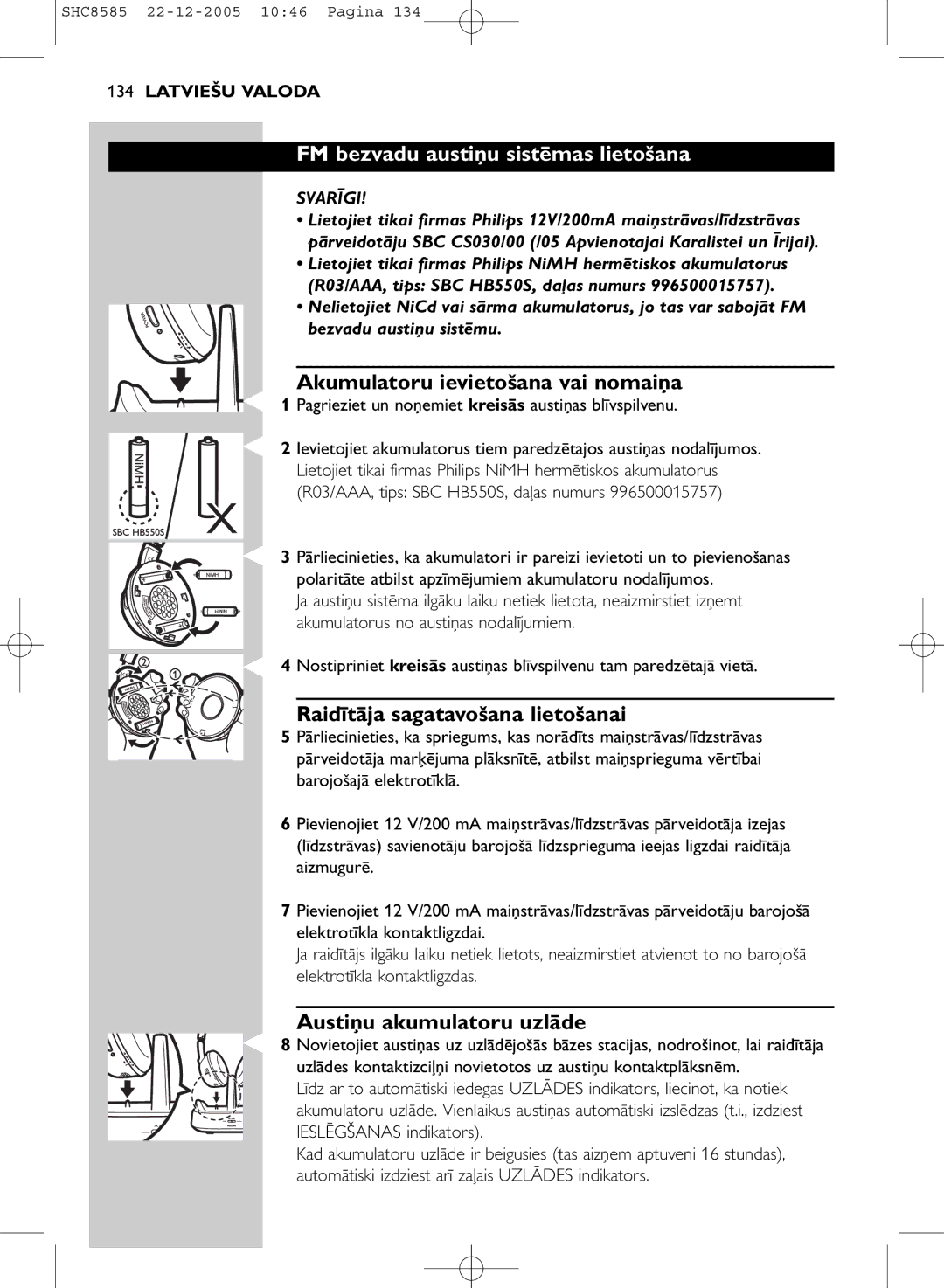 Philips SHC8585/05 FM bezvadu austiņu sistēmas lietošana, Akumulatoru ievietošana vai nomaiņa, Austiņu akumulatoru uzlāde 