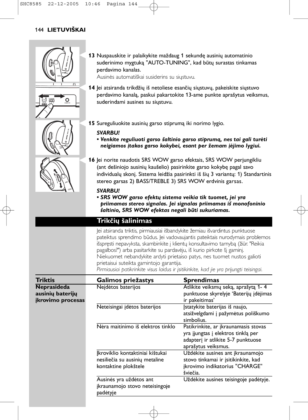 Philips SHC8585/05 manual Trikčių šalinimas, Triktis Galimos priežastys Sprendimas, Neprasideda, Ausinių baterijų 