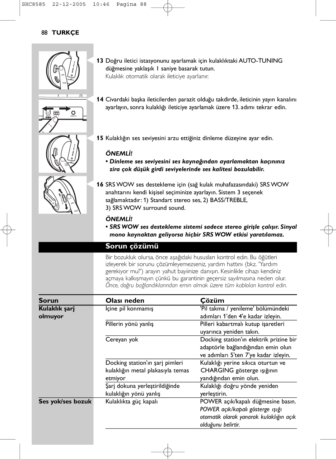 Philips SHC8585/05 manual Sorun çözümü, Sorun Olası neden Çözüm, Kulaklık şarj, Olmuyor, Ses yok/ses bozuk 