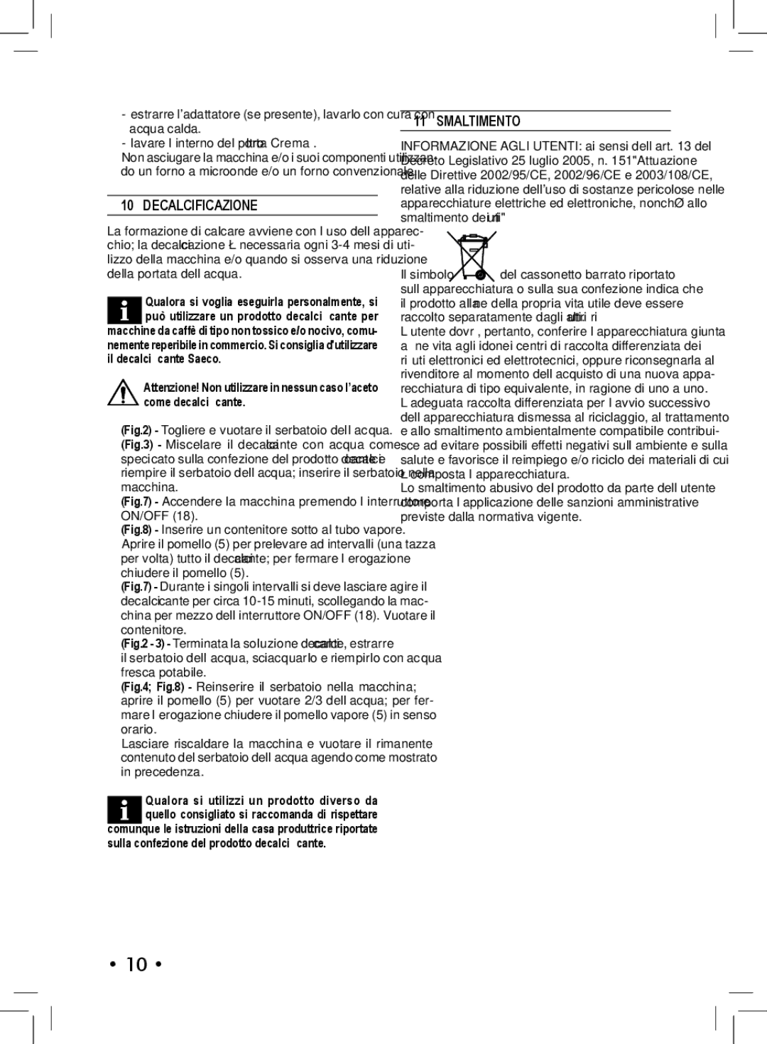 Philips SIN 006XN operating instructions Decalcificazione, Smaltimento 