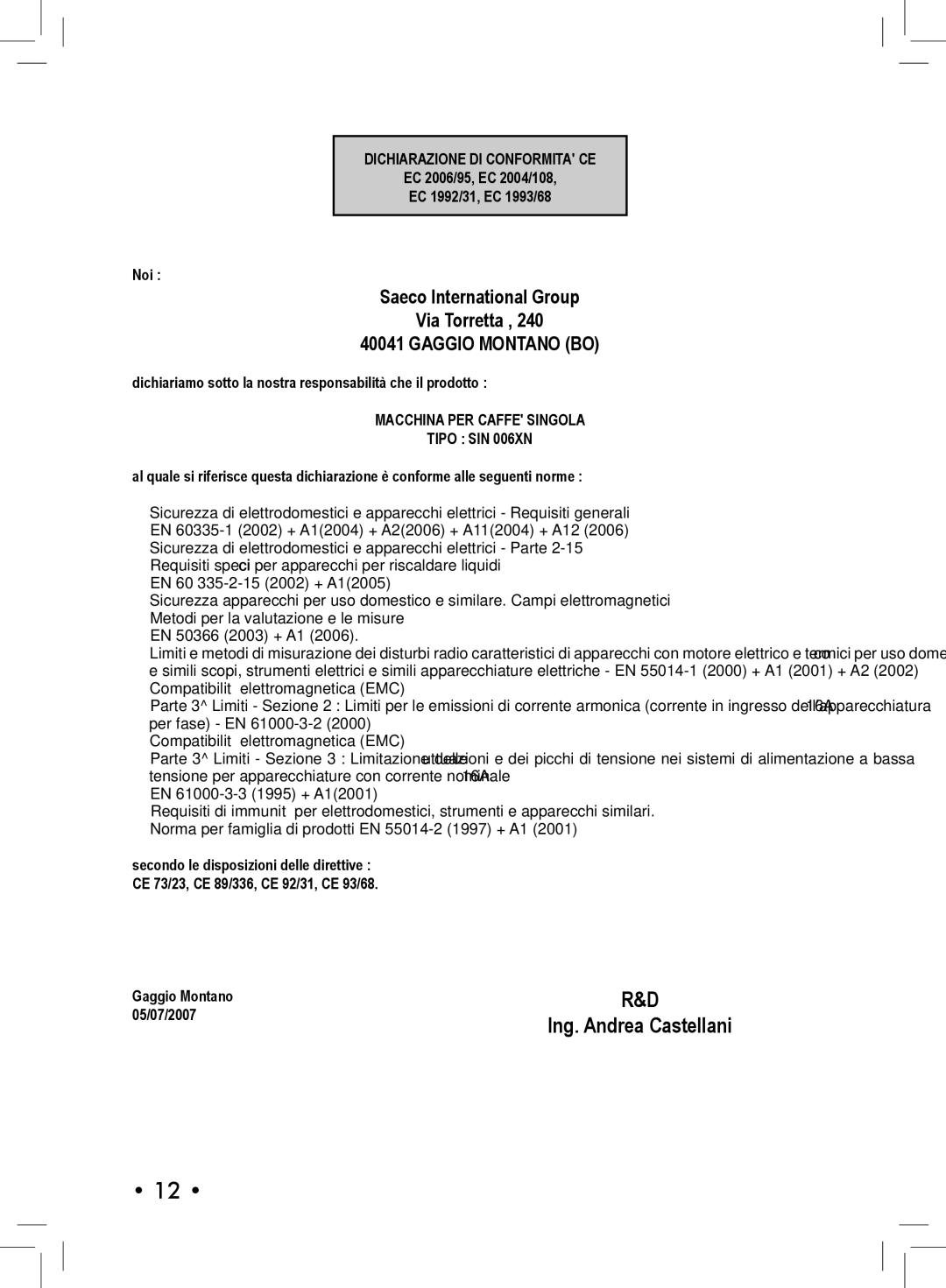 Philips SIN 006XN operating instructions EC 2006/95, EC 2004/108 EC 1992/31, EC 1993/68 Noi 