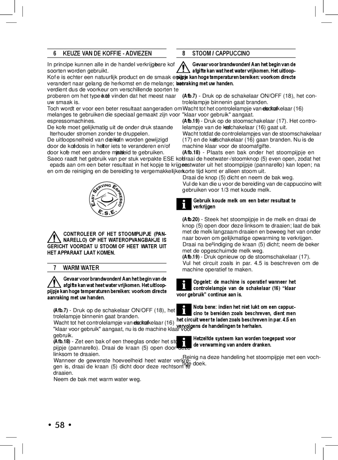 Philips SIN 006XN operating instructions Keuze VAN DE Koffie Adviezen, Warm Water, Stoom / Cappuccino 