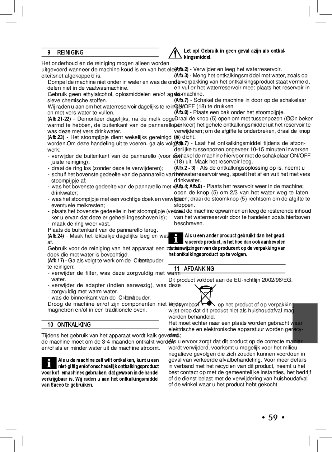 Philips SIN 006XN operating instructions Reiniging, Ontkalking, Afdanking, Het ontkalkingsproduct op te volgen 