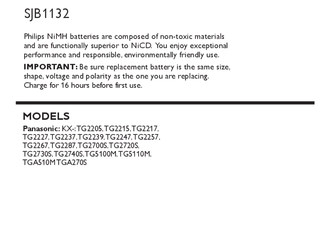 Philips KX-TG5100M, KX-TG2205, KX-TG5110M, KX-TG2247, KX-TG2237, KX-TGA270S, KX-TG2257, KX-TG2217 manual SJB1132, Models 