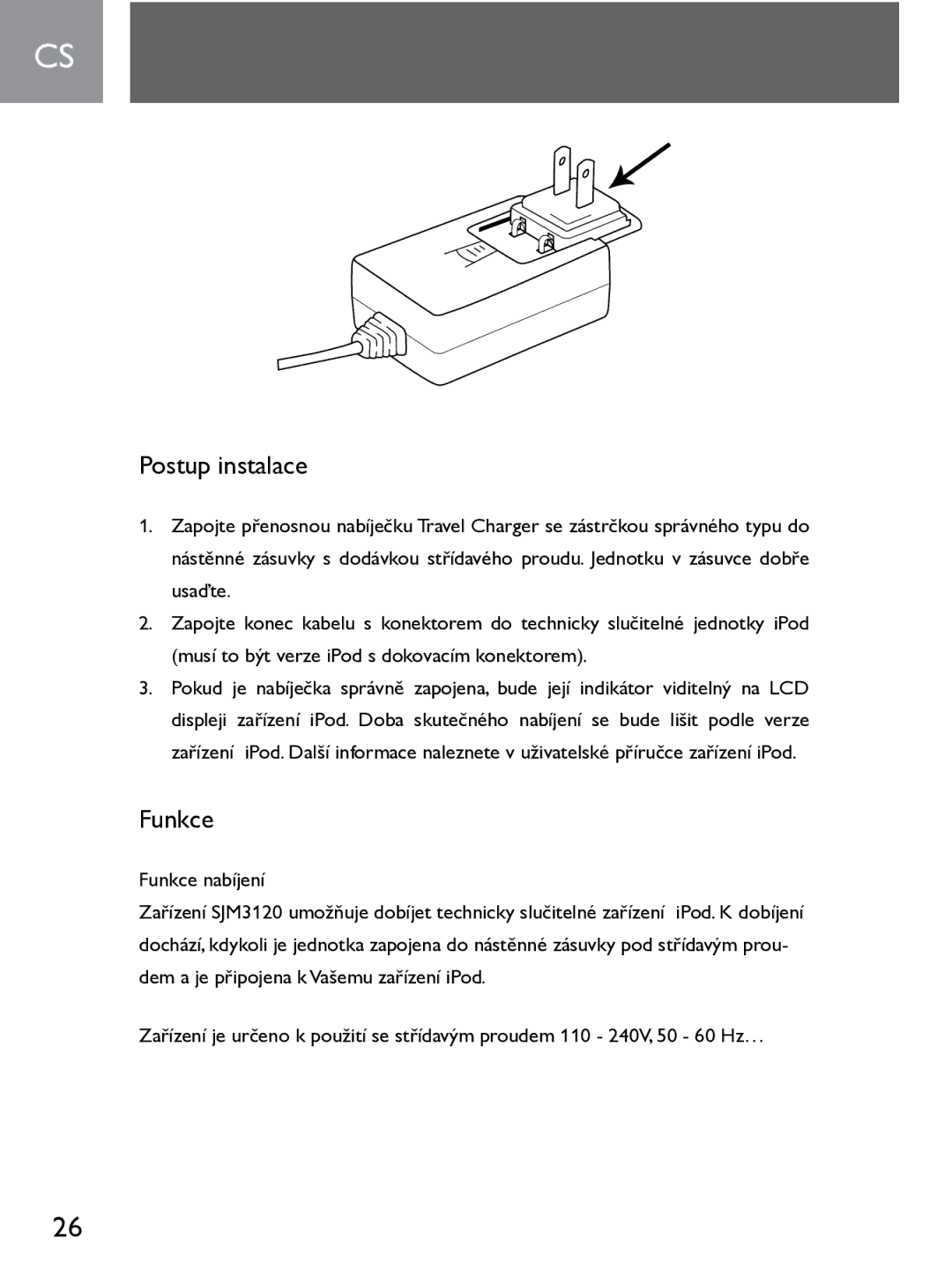 Philips SJM3120 user manual Postup instalace, Funkce 