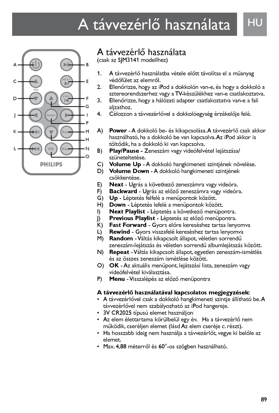 Philips SJM3141, SJM3140 user manual Távvezérlő használata HU, Védőfület az elemről, 3V CR2025 típusú elemet használjon 