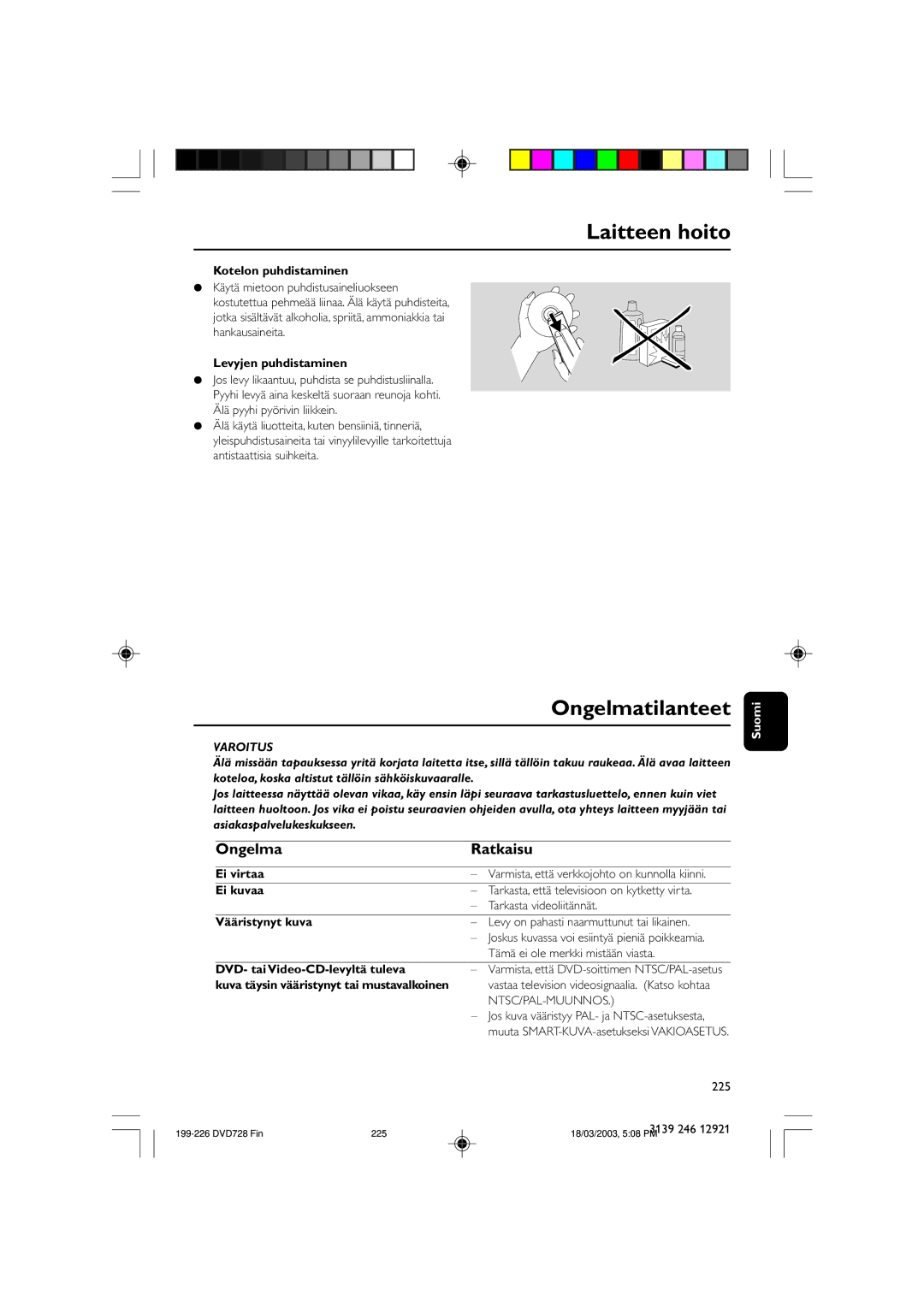 Philips SL-0312/02-13 owner manual Laitteen hoito, Ongelmatilanteet, Ongelma Ratkaisu 