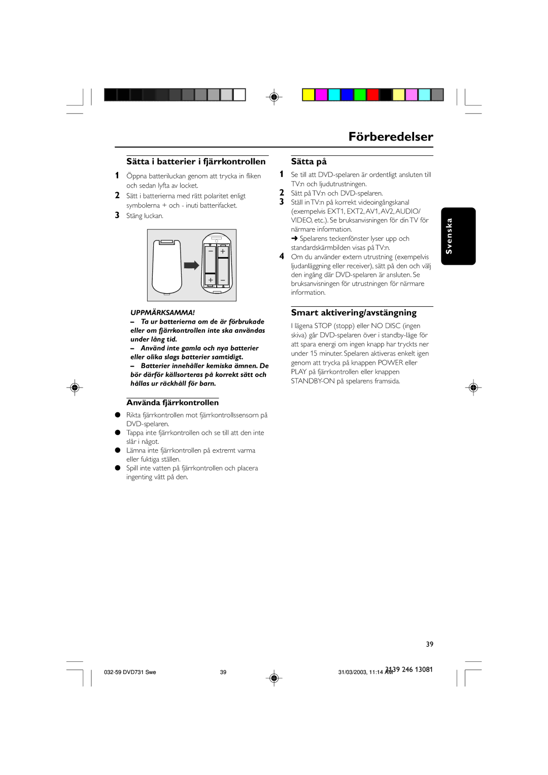 Philips SL-0314/00a-5 Sätta i batterier i fjärrkontrollen, Sätta på, Smart aktivering/avstängning, Använda fjärrkontrollen 